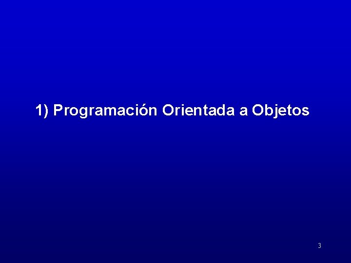 1) Programación Orientada a Objetos 3 