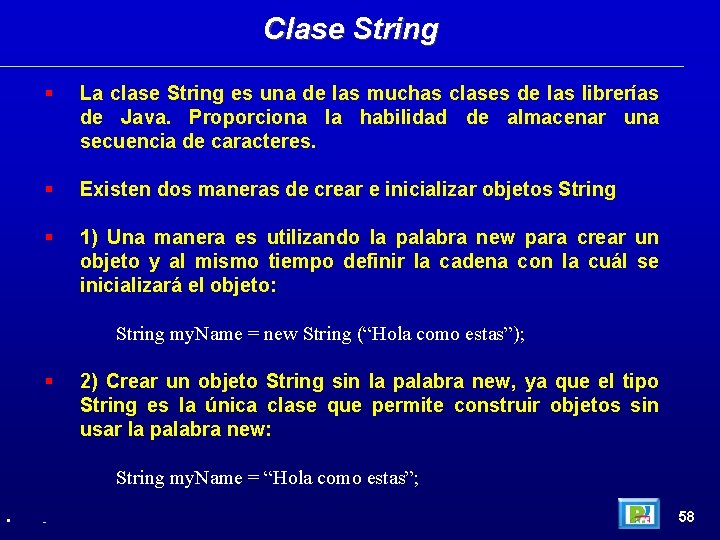 Clase String La clase String es una de las muchas clases de las librerías