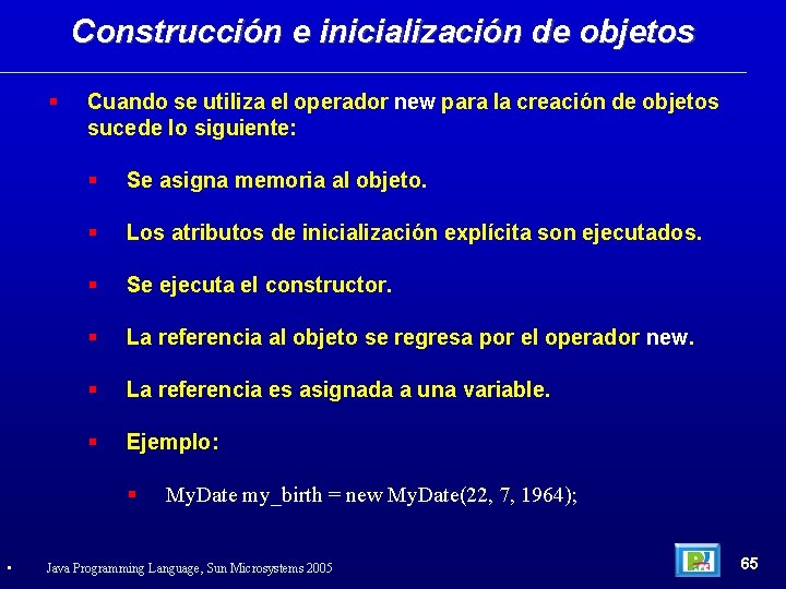 Construcción e inicialización de objetos Cuando se utiliza el operador new para la creación