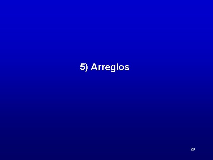 5) Arreglos 89 