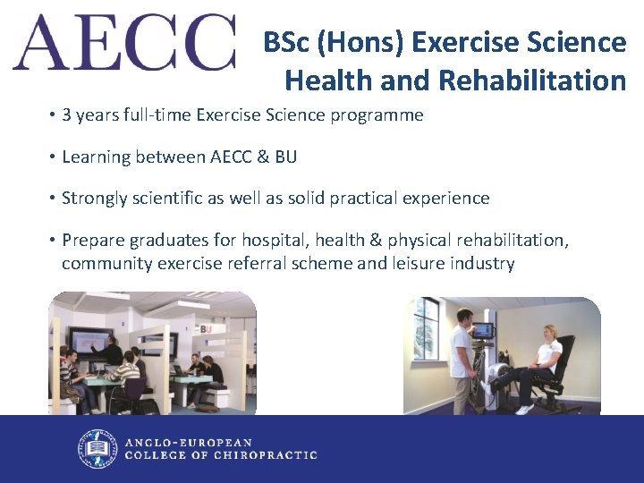 BSc (Hons) Exercise Science Health and Rehabilitation • 3 years full-time Exercise Science programme