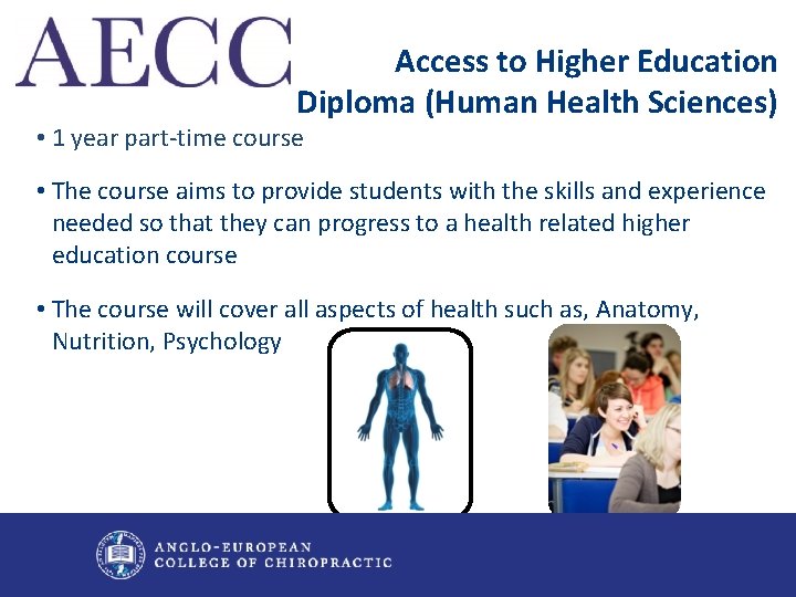 Access to Higher Education Diploma (Human Health Sciences) • 1 year part-time course •