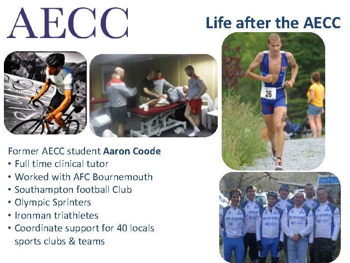 Life after the AECC Former AECC student Aaron Coode • Full time clinical tutor