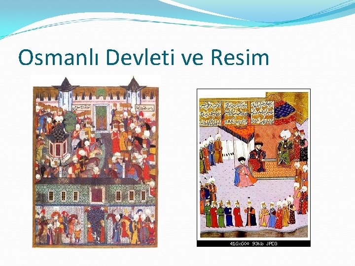 Osmanlı Devleti ve Resim 