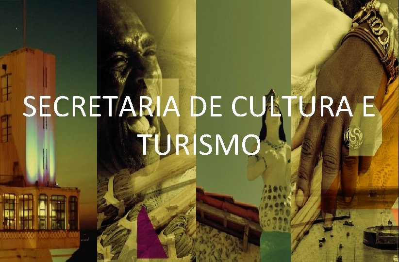 SECRETARIA DE CULTURA E TURISMO 