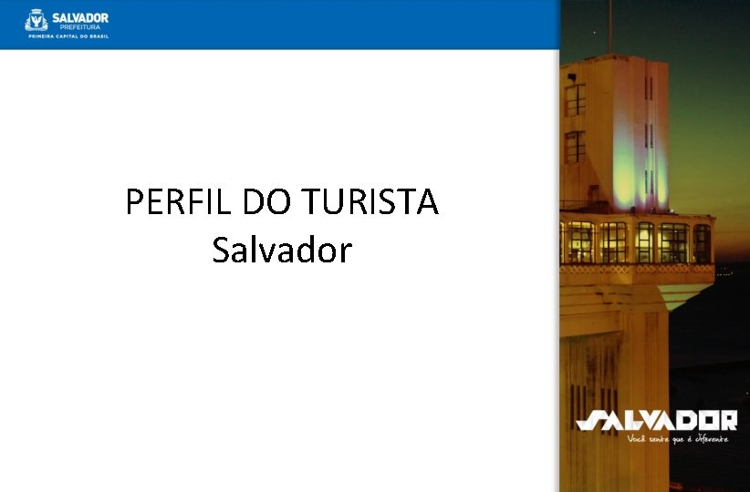 PERFIL DO TURISTA Salvador 