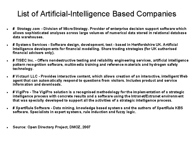 List of Artificial-Intelligence Based Companies # Strategy. com - Division of Micro. Strategy. Provider