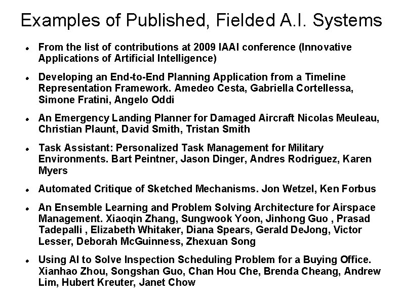 Examples of Published, Fielded A. I. Systems From the list of contributions at 2009