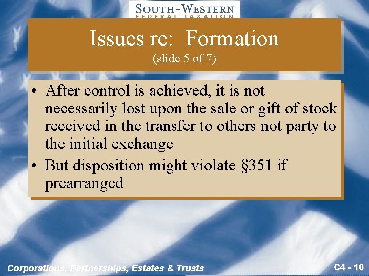 Issues re: Formation (slide 5 of 7) • After control is achieved, it is