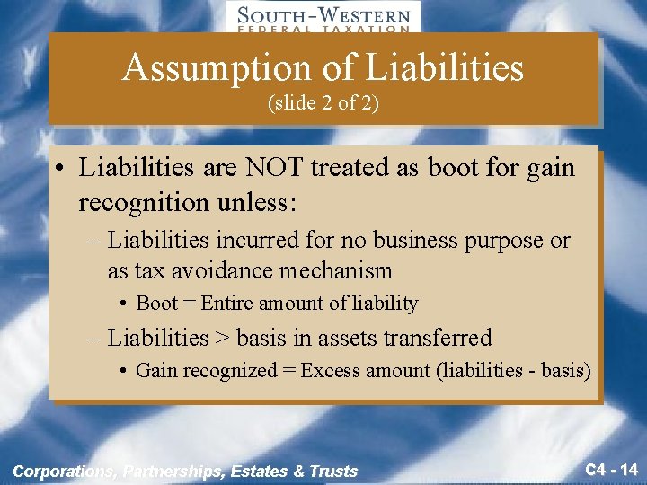 Assumption of Liabilities (slide 2 of 2) • Liabilities are NOT treated as boot