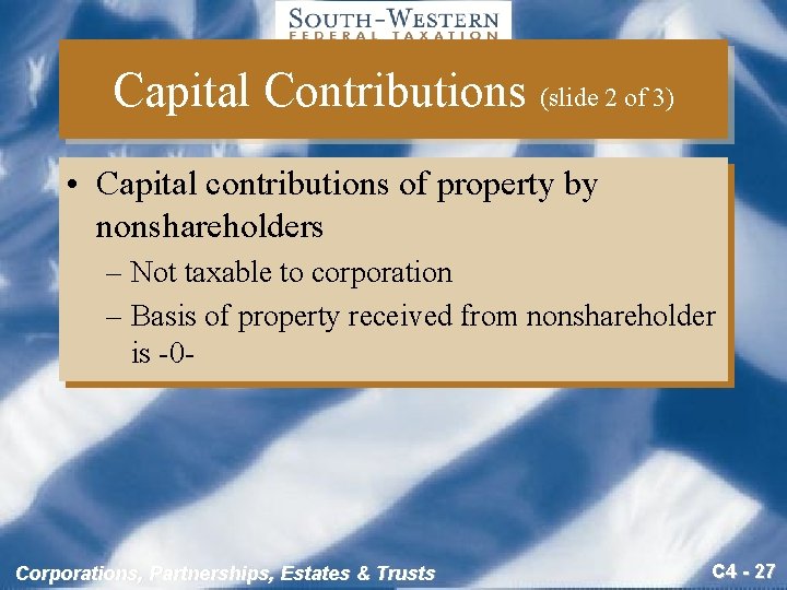 Capital Contributions (slide 2 of 3) • Capital contributions of property by nonshareholders –