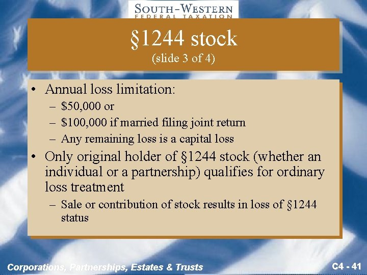 § 1244 stock (slide 3 of 4) • Annual loss limitation: – $50, 000