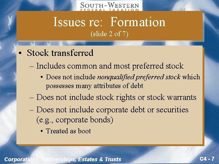 Issues re: Formation (slide 2 of 7) • Stock transferred – Includes common and