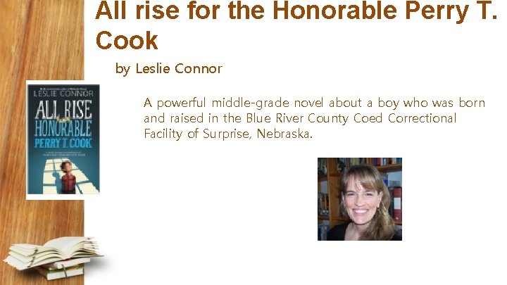All rise for the Honorable Perry T. Cook by Leslie Connor A powerful middle-grade