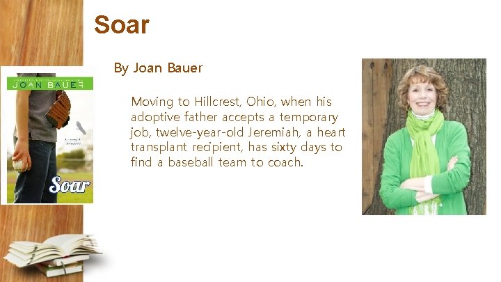 Soar By Joan Bauer Moving to Hillcrest, Ohio, when his adoptive father accepts a