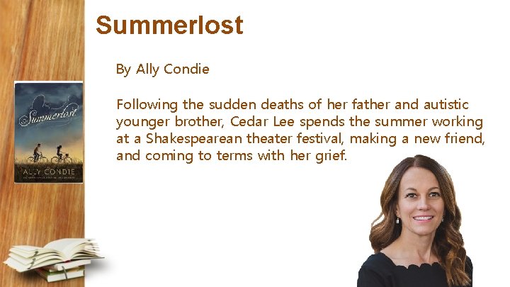 Summerlost By Ally Condie Following the sudden deaths of her father and autistic younger