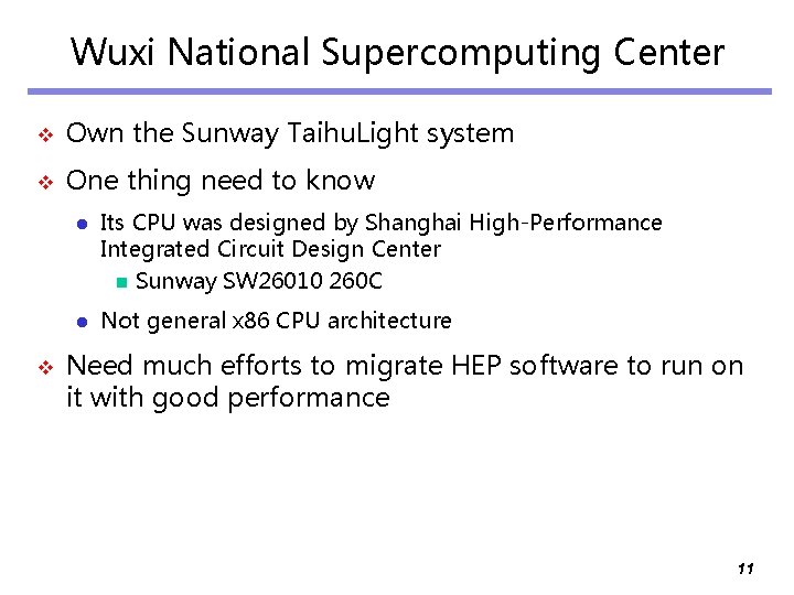 Wuxi National Supercomputing Center v Own the Sunway Taihu. Light system v One thing