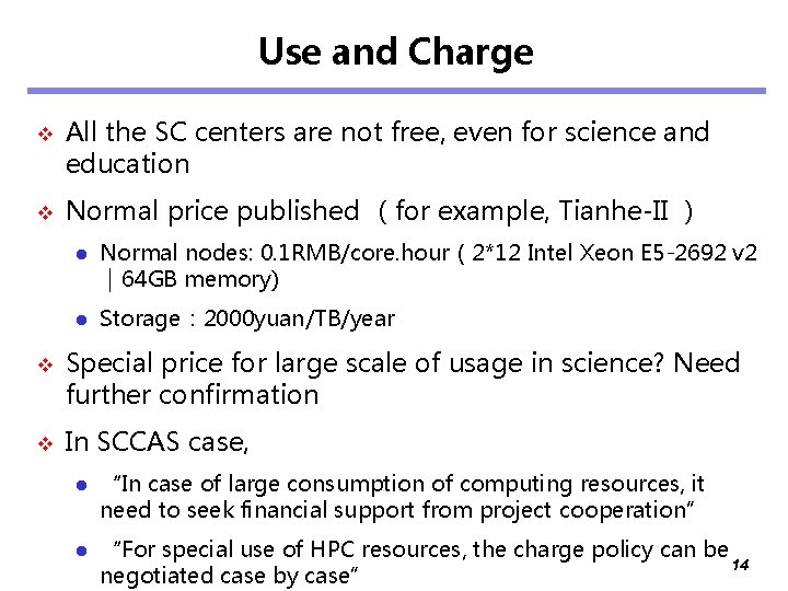 Use and Charge v All the SC centers are not free, even for science