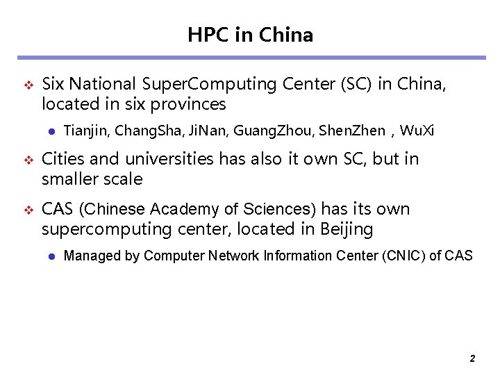 HPC in China v Six National Super. Computing Center (SC) in China, located in