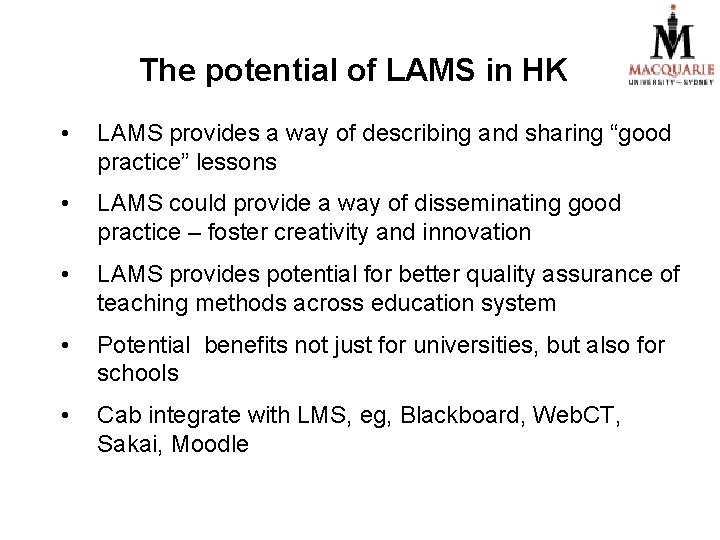 The potential of LAMS in HK • LAMS provides a way of describing and The potential of LAMS in HK • LAMS provides a way of describing and