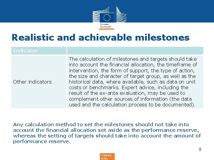 Realistic and achievable milestones Indicator Other indicators The calculation of milestones and targets should