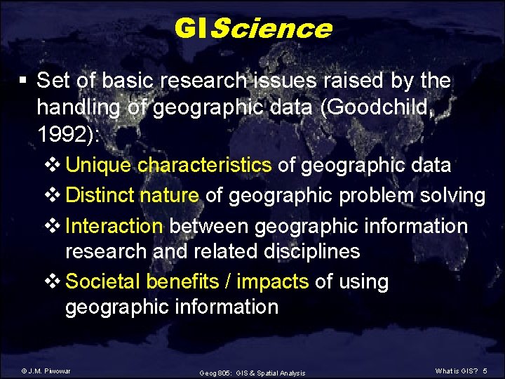 GIScience § Set of basic research issues raised by the handling of geographic data