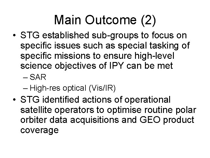 Main Outcome (2) • STG established sub-groups to focus on specific issues such as