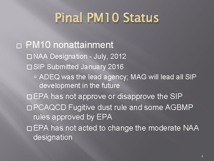 Pinal PM 10 Status � PM 10 nonattainment � NAA Designation - July, 2012