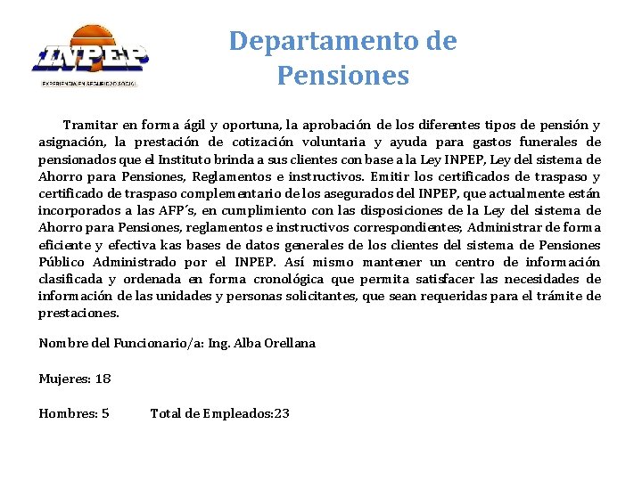 Departamento de Pensiones Tramitar en forma ágil y oportuna, la aprobación de los diferentes