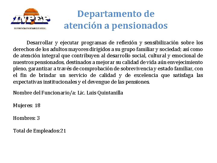 Departamento de atención a pensionados Desarrollar y ejecutar programas de reflexión y sensibilización sobre