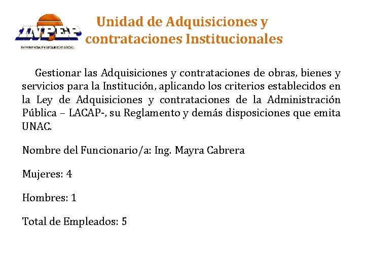 Unidad de Adquisiciones y contrataciones Institucionales Gestionar las Adquisiciones y contrataciones de obras, bienes