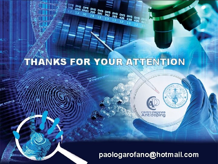 THANKS FOR YOUR ATTENTION paologarofano@hotmail. com 