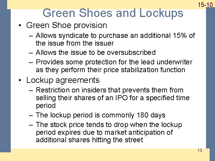 Green Shoes and Lockups 1 -10 15 -10 • Green Shoe provision – Allows