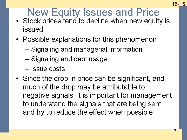 New Equity Issues and Price 1 -15 15 -15 • Stock prices tend to