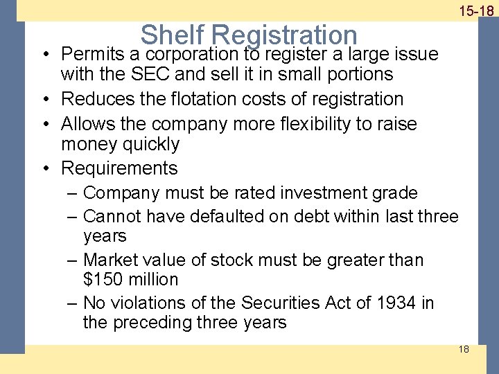 1 -18 15 -18 Shelf Registration • Permits a corporation to register a large