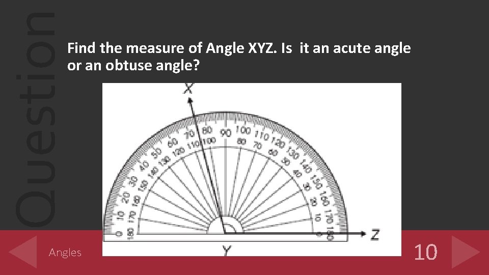 Question Find the measure of Angle XYZ. Is it an acute angle or an