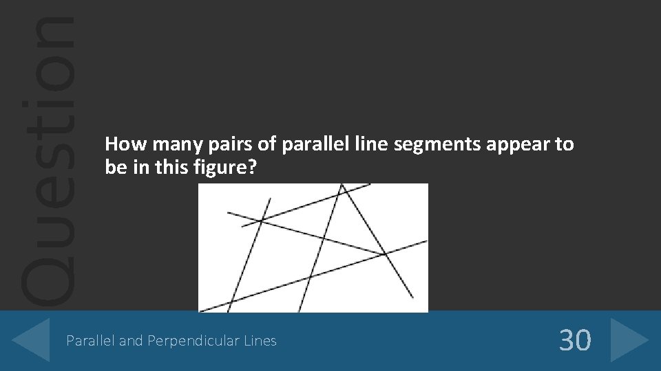 Question How many pairs of parallel line segments appear to be in this figure?