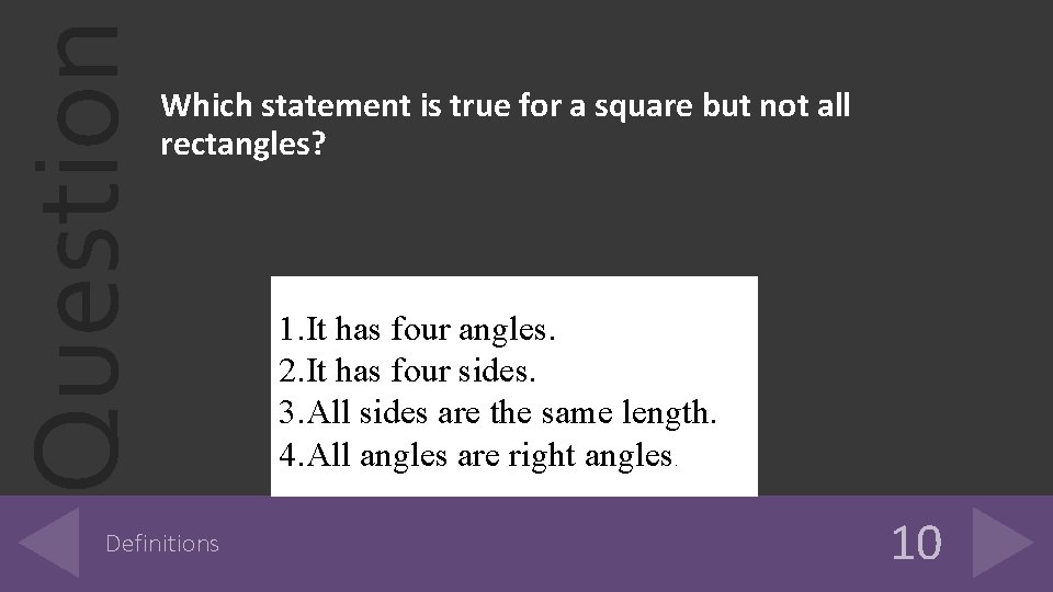 Question Which statement is true for a square but not all rectangles? Definitions 1.