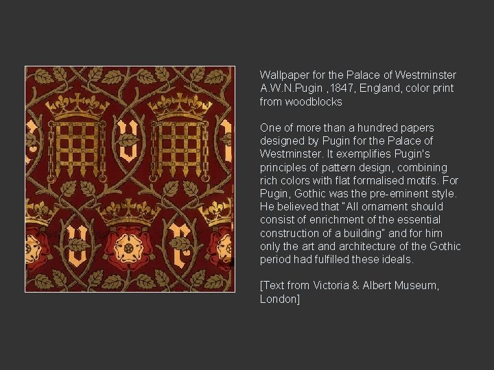 Wallpaper for the Palace of Westminster A. W. N. Pugin , 1847, England, color