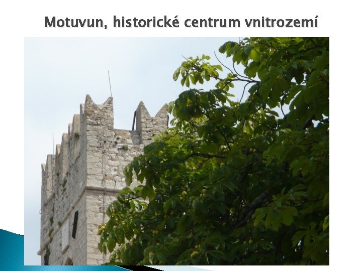 Motuvun, historické centrum vnitrozemí 