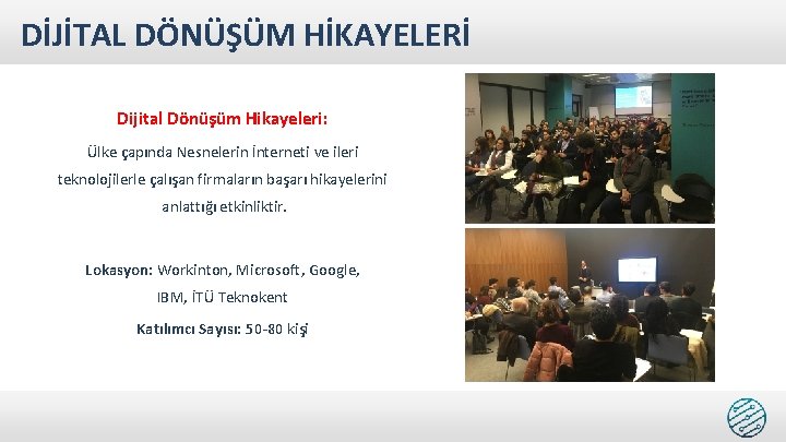 DİJİTAL DÖNÜŞÜM HİKAYELERİ Dijital Dönüşüm Hikayeleri: Ülke çapında Nesnelerin İnterneti ve ileri teknolojilerle çalışan