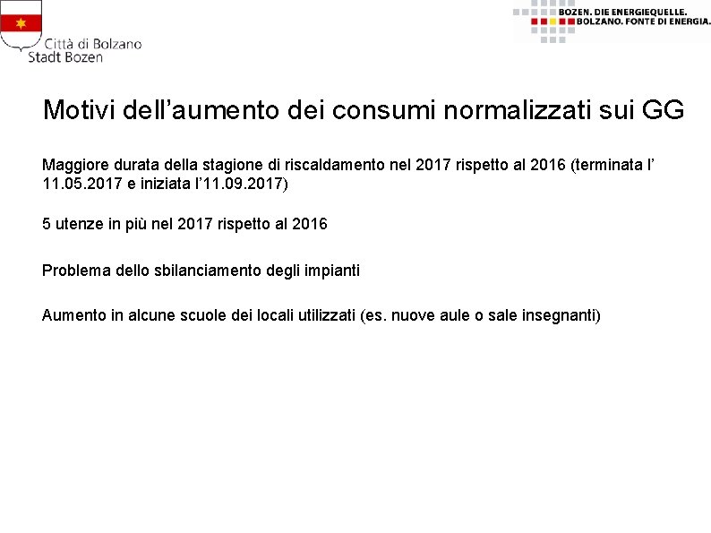 Motivi dell’aumento dei consumi normalizzati sui GG Maggiore durata della stagione di riscaldamento nel