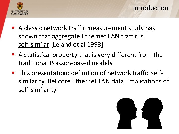 Introduction § A classic network traffic measurement study has shown that aggregate Ethernet LAN