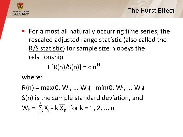 The Hurst Effect § For almost all naturally occurring time series, the rescaled adjusted