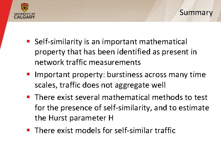 Summary § Self-similarity is an important mathematical property that has been identified as present
