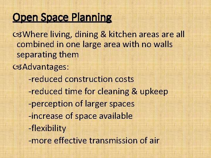 Open Space Planning Where living, dining & kitchen areas are all combined in one