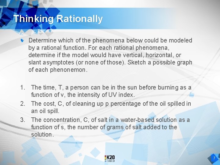 Thinking Rationally Determine which of the phenomena below could be modeled by a rational