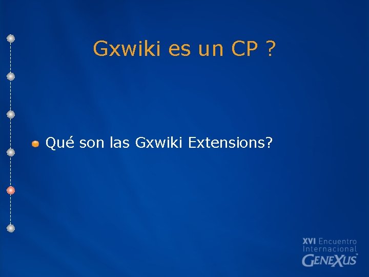 Gxwiki es un CP ? Qué son las Gxwiki Extensions? 