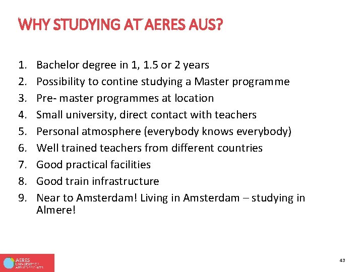 WHY STUDYING AT AERES AUS? 1. 2. 3. 4. 5. 6. 7. 8. 9.