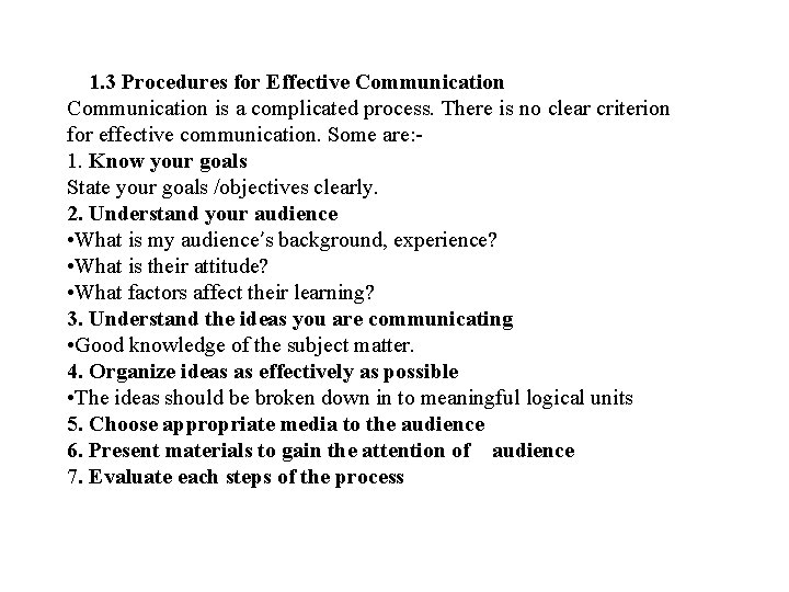 1. 3 Procedures for Effective Communication is a complicated process. There is no clear